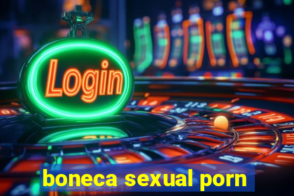 boneca sexual porn